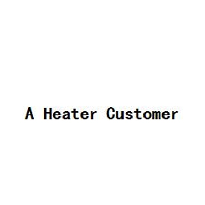 A Heater Customer